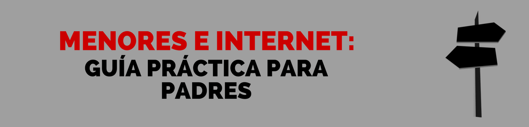 Menores e Internet: guía práctica para padres y madres