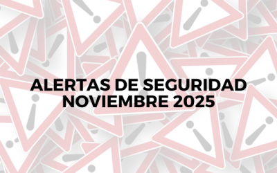 Alertas de seguridad – Noviembre 2025