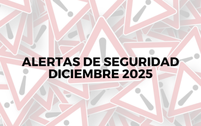 Alertas de seguridad – Diciembre 2025