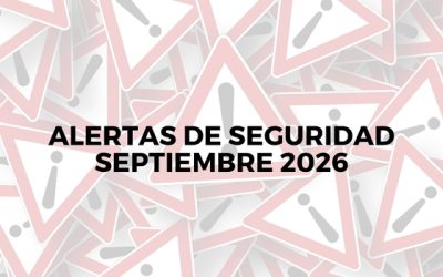 Alertas de seguridad – Septiembre 2026